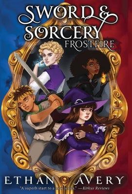 Sword and Sorcery: Frostfire - Hardcover | Diverse Reads