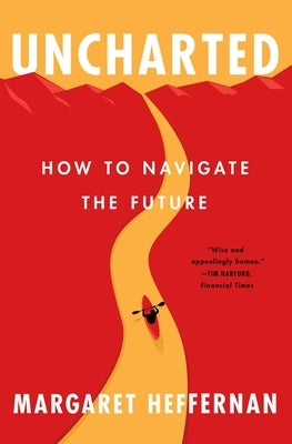Uncharted: How to Navigate the Future - Paperback | Diverse Reads