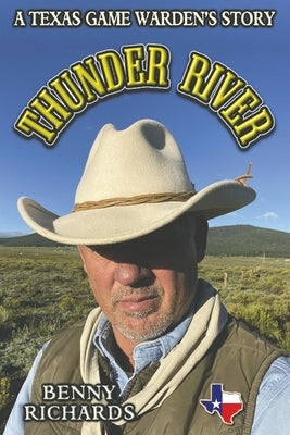 Thunder River: A Texas Game Warden's Story - Paperback | Diverse Reads