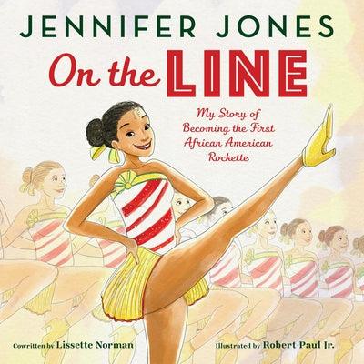 On the Line: My Story of Becoming the First African American Rockette - Hardcover | Diverse Reads