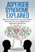 Asperger Syndrome Explained: How to Understand and Communicate When Someone You Love Has Asperger - Paperback | Diverse Reads