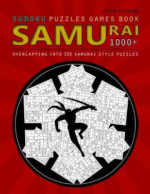Samurai Sudoku: Samurai Sudoku: 1000 Puzzle Book, Overlapping into 200 Samurai Style Puzzles, Travel Game, Lever Extreme Sudoku, Volume 18 - Paperback | Diverse Reads