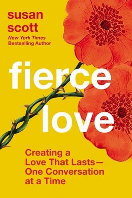 Fierce Love: Creating a Love that Lasts---One Conversation at a Time - Hardcover | Diverse Reads