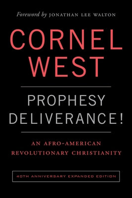 Prophesy Deliverance! 40th Anniversary Expanded Edition: An Afro-American Revolutionary Christianity - Paperback | Diverse Reads