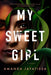 My Sweet Girl - Paperback | Diverse Reads