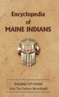 Encyclopedia of Maine Indians - Hardcover | Diverse Reads