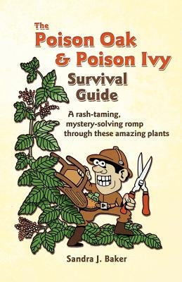 The Poison Oak And Poison Ivy Survival Guide - Paperback | Diverse Reads