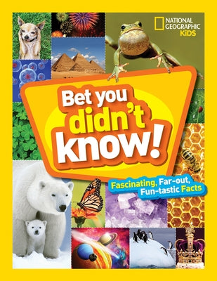 Bet You Didn't Know: Fascinating, Far-out, Fun-tastic Facts! - Hardcover | Diverse Reads