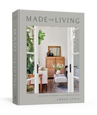 Made for Living: Collected Interiors for All Sorts of Styles - Hardcover | Diverse Reads