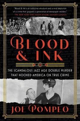 Blood & Ink: The Scandalous Jazz Age Double Murder That Hooked America on True Crime - Paperback | Diverse Reads