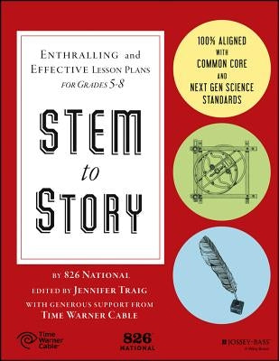 STEM to Story: Enthralling and Effective Lesson Plans for Grades 5-8 - Paperback | Diverse Reads