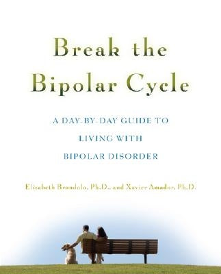 Break the Bipolar Cycle: A Day to Day Guide to Living with Bipolar Disorder - Paperback | Diverse Reads