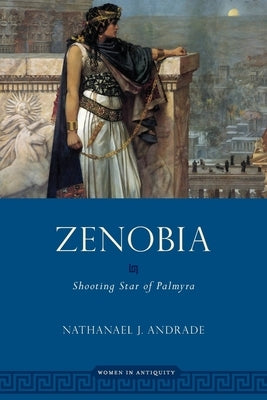 Zenobia: Shooting Star of Palmyra - Paperback | Diverse Reads
