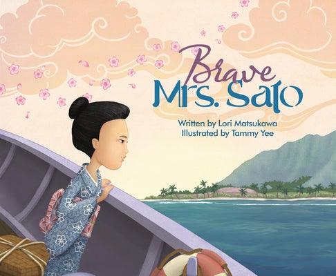 Brave Mrs. Sato - Hardcover | Diverse Reads
