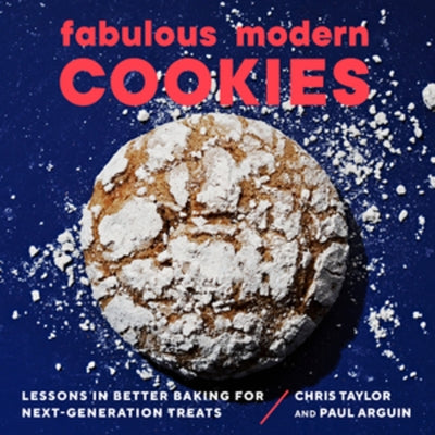 Fabulous Modern Cookies: Lessons in Better Baking for Next-Generation Treats - Paperback | Diverse Reads