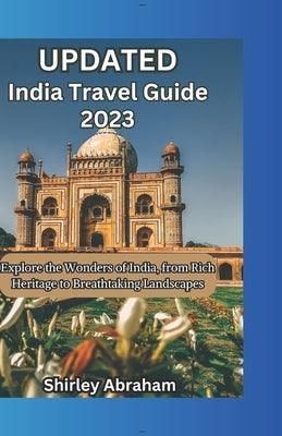 India Travel Guide 2023: Explore the Wonders of India, from Rich Heritage to Breathtaking Landscape - Paperback | Diverse Reads