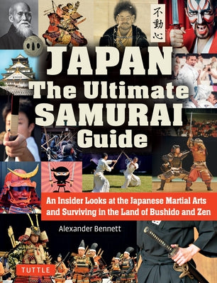 Japan The Ultimate Samurai Guide: An Insider Looks at the Japanese Martial Arts and Surviving in the Land of Bushido and Zen - Paperback | Diverse Reads