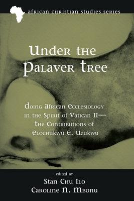 Under the Palaver Tree - Paperback | Diverse Reads