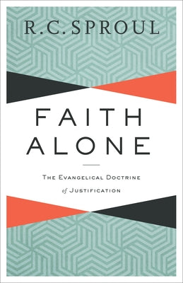 Faith Alone: The Evangelical Doctrine of Justification - Paperback | Diverse Reads