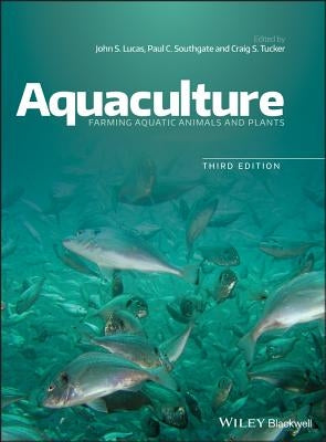 Aquaculture: Farming Aquatic Animals and Plants / Edition 3 - Hardcover | Diverse Reads