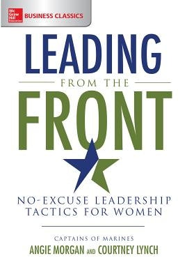 Leading from the Front: No-Excuse Leadership Tactics for Women - Paperback | Diverse Reads