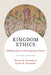 Kingdom Ethics, 2nd ed.: Following Jesus in Contemporary Context - Hardcover | Diverse Reads