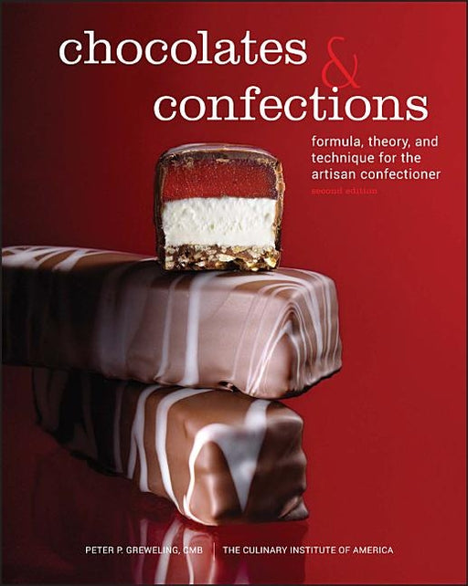Chocolates and Confections: Formula, Theory, and Technique for the Artisan Confectioner / Edition 2 - Hardcover | Diverse Reads