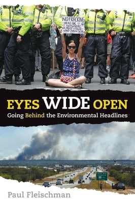 Eyes Wide Open: Going Behind the Environmental Headlines - Paperback | Diverse Reads