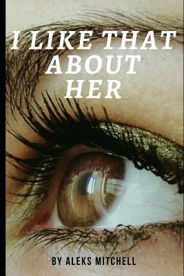 I Like That About Her - Paperback | Diverse Reads