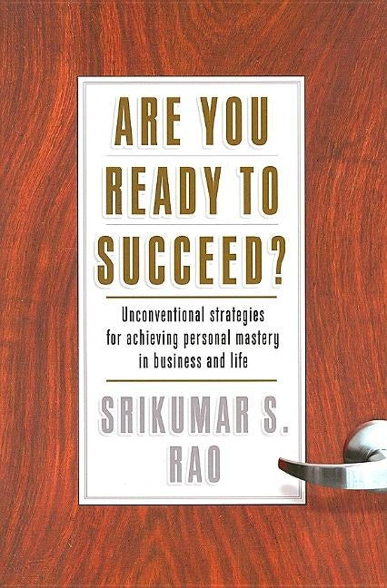 Are You Ready to Succeed?: Unconventional Strategies to Achieving Personal Mastery in Business and Life - Hardcover | Diverse Reads