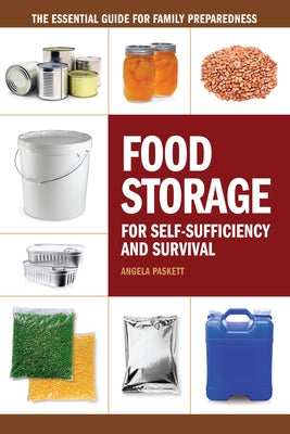 Food Storage for Self-Sufficiency and Survival: The Essential Guide for Family Preparedness - Paperback | Diverse Reads
