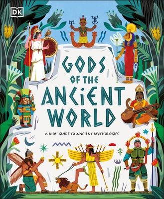 Gods of the Ancient World: A Kids' Guide to Ancient Mythologies - Hardcover | Diverse Reads