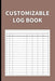 Customizable Log Book: Multipurpose with 7 Columns to Track Daily Activity, Time, Inventory and Equipment, Income and Expenses, Mileage, Orde - Paperback | Diverse Reads
