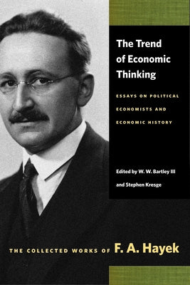 The Trend of Economic Thinking: Essays on Political Economists and Economic History - Paperback | Diverse Reads