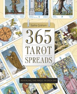 365 Tarot Spreads: Revealing the Magic in Each Day - Paperback | Diverse Reads