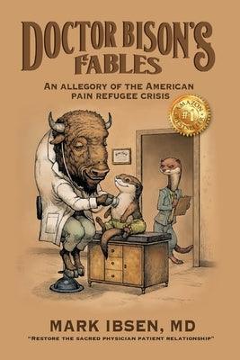 Doctor Bison's Fables: An Allegory of the American Pain Refugee Crisis - Paperback | Diverse Reads