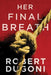 Her Final Breath (Tracy Crosswhite Series #2) - Paperback | Diverse Reads