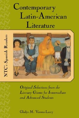 Contemporary Latin American Literature : Original Selections from the Literary Giants for Intermediate and Advanced Students / Edition 1 - Paperback | Diverse Reads
