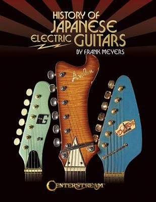 History of Japanese Electric Guitars - Paperback | Diverse Reads