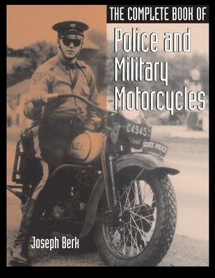 The Complete Book of Police and Military Motorcycles - Paperback | Diverse Reads
