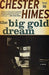 The Big Gold Dream - Paperback |  Diverse Reads
