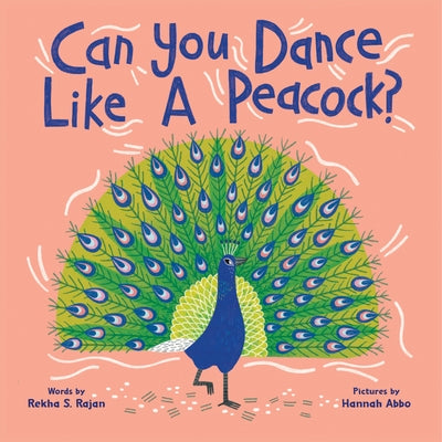 Can You Dance Like a Peacock? - Hardcover | Diverse Reads