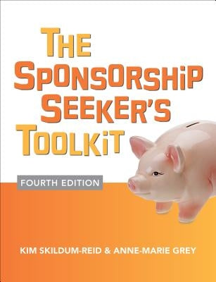 The Sponsorship Seeker's Toolkit, Fourth Edition / Edition 4 - Paperback | Diverse Reads