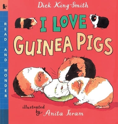 I Love Guinea Pigs: Read and Wonder - Paperback | Diverse Reads