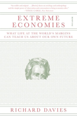Extreme Economies: What Life at the World's Margins Can Teach Us About Our Own Future - Paperback | Diverse Reads
