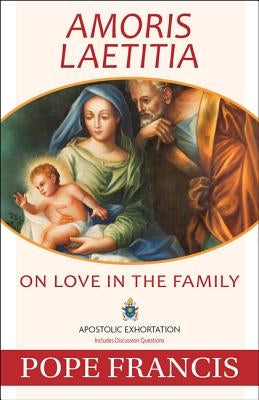 Amoris Laetitia: On Love in the Family - Paperback | Diverse Reads