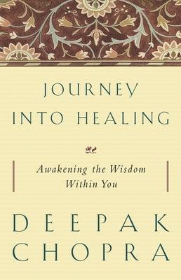 Journey into Healing: Awakening the Wisdom Within You - Paperback | Diverse Reads