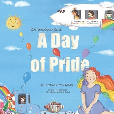 A Day of Pride: A children's book that Celebrates Diversity, Equality and Tolerance! - Paperback | Diverse Reads