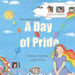 A Day of Pride: A children's book that Celebrates Diversity, Equality and Tolerance! - Paperback | Diverse Reads