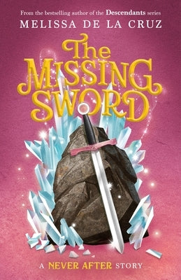 Never After: The Missing Sword - Hardcover | Diverse Reads